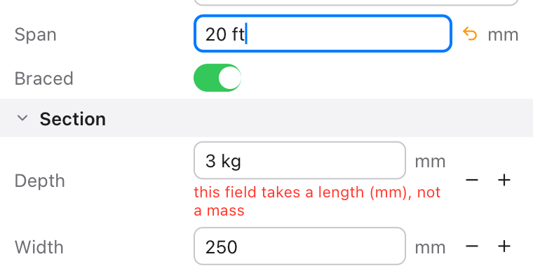 A Span field with 20 ft typed in it and an orange arrow showing it isn't applied yet, and a Depth field with 3 kg and a red message: this field takes a length (mm), not a mass